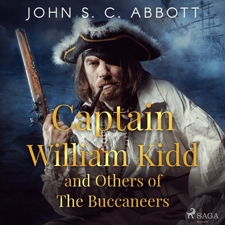 John S. C. Abbott - Captain William Kidd and Others of The Buccaneers, Ljudbok