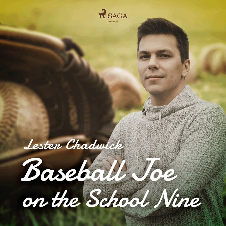 Lester Chadwick - Baseball Joe on the School Nine, Ljudbok
