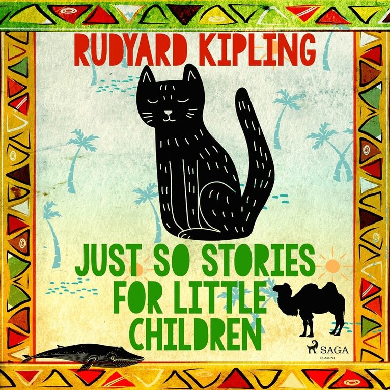 Rudyard Kipling - Just So Stories for Little Children, Ljudbok