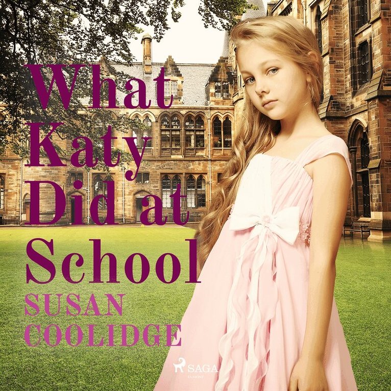 Susan Coolidge - What Katy Did at School, Ljudbok