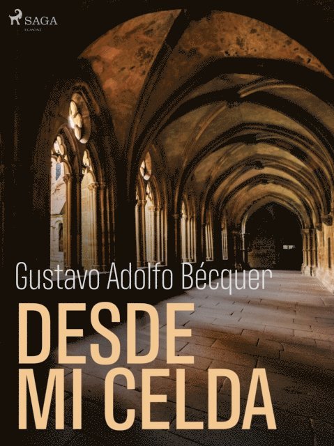 Gustavo Adolfo Becquer - Desde mi celda, E-bok