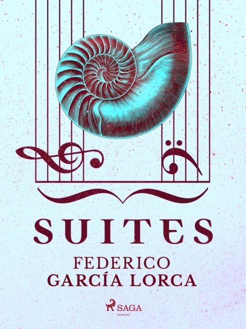 Federico Garcia Lorca - Suites, E-bok