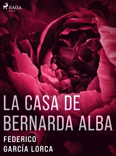 Federico Garcia Lorca - La casa de Bernarda Alba, E-bok
