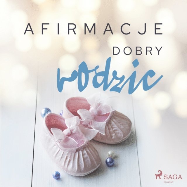 Maxx-audio - Afirmacje – Dobry rodzic, Ljudbok