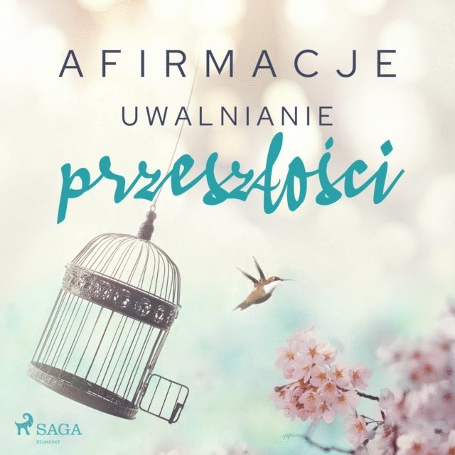 Maxx-audio - Afirmacje – Uwalnianie przeszłości, Ljudbok
