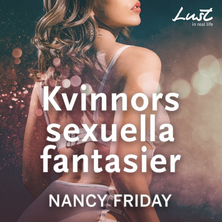 Nancy Friday - Kvinnors sexuella fantasier, Ljudbok