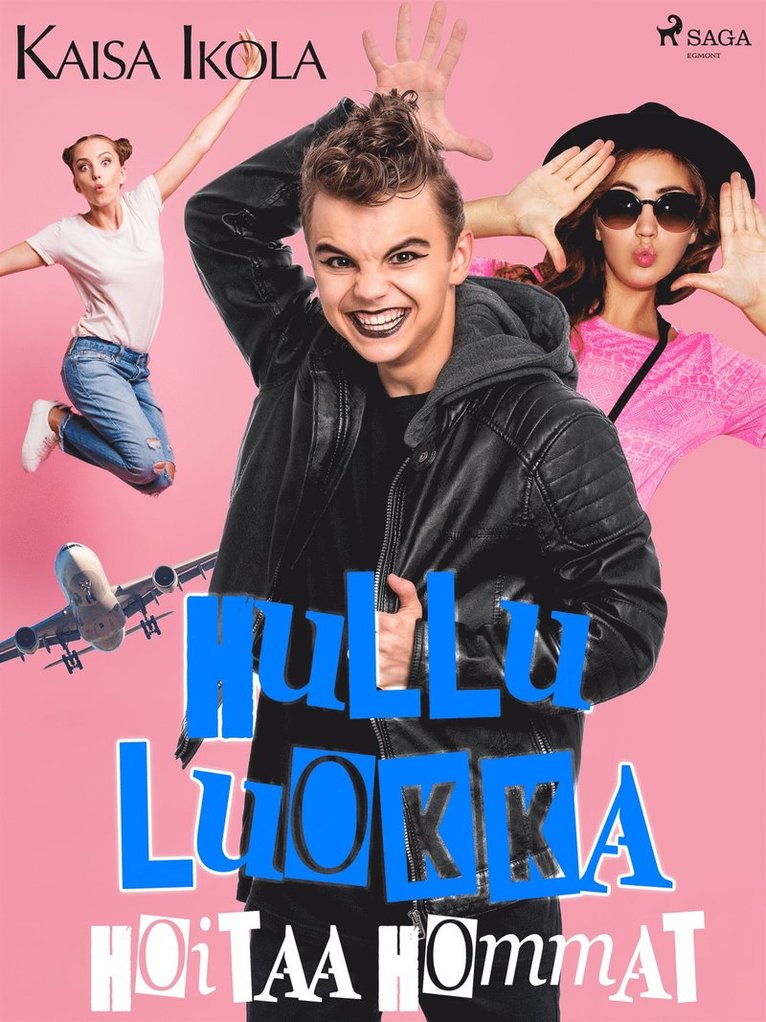 Kaisa Ikola - Hullu luokka hoitaa hommat, E-bok