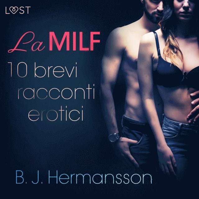 Hermansson - La MILF - 10 brevi racconti erotici di B. J. Hermansson, Ljudbok