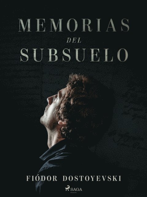 Fiodor Dostoyevski - Memorias del subsuelo, E-bok