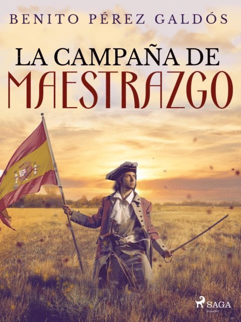 Benito Perez Galdos - La campaña del Maestrazgo, E-bok