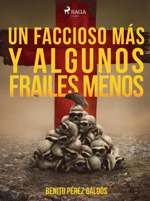 Benito Perez Galdos - Un faccioso más y algunos frailes menos, E-bok