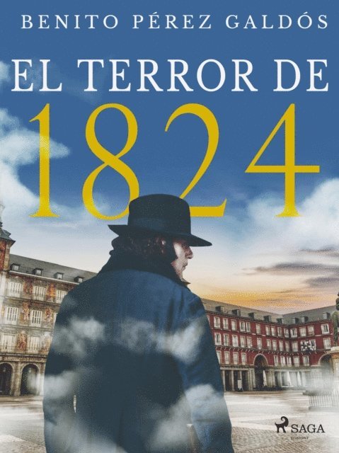 Benito Perez Galdos - El terror de 1824, E-bok