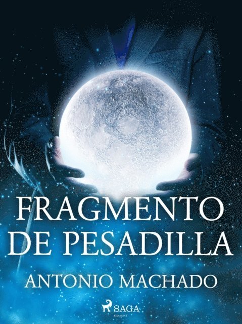 Antonio Machado - Fragmento de pesadilla, E-bok