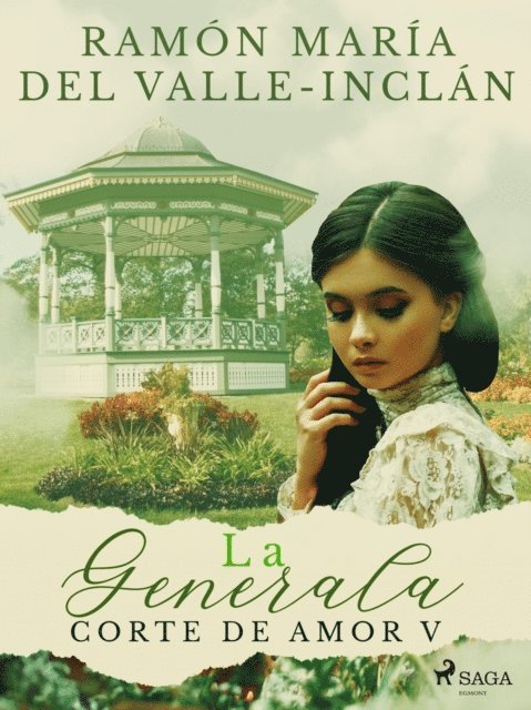 Ramon Maria del Valle-Inclan - La Generala (Corte de Amor V), E-bok