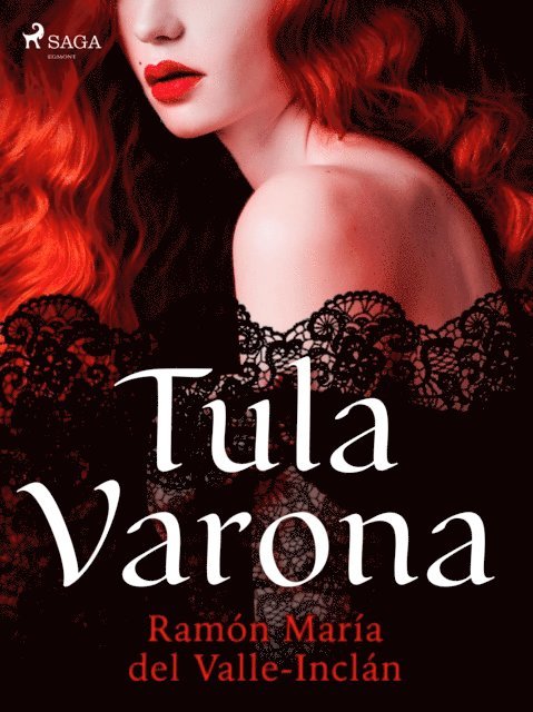 Ramon Maria del Valle-Inclan - Tula Varona, E-bok