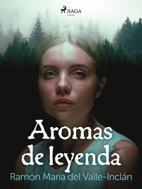 Ramon Maria del Valle-Inclan - Aromas de leyenda, E-bok