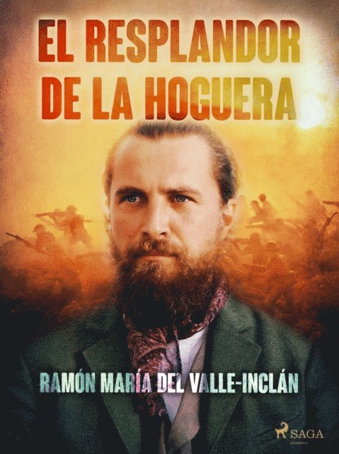 Ramon Maria del Valle-Inclan - El resplandor de la hoguera, E-bok