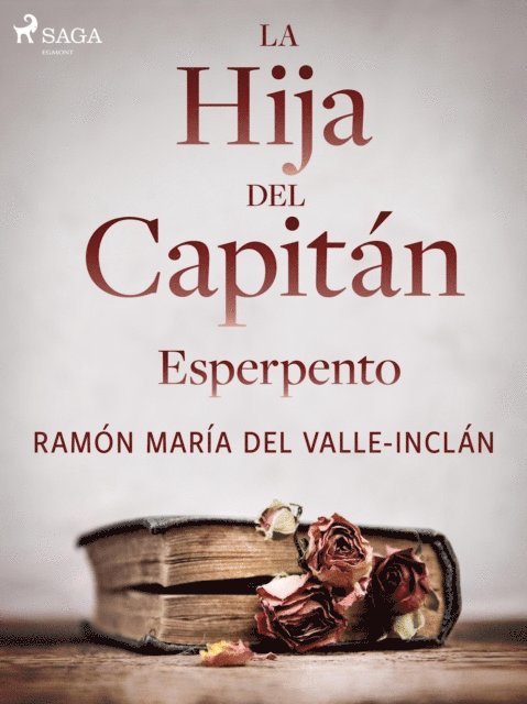 Ramon Maria del Valle-Inclan - La hija del capitán, E-bok