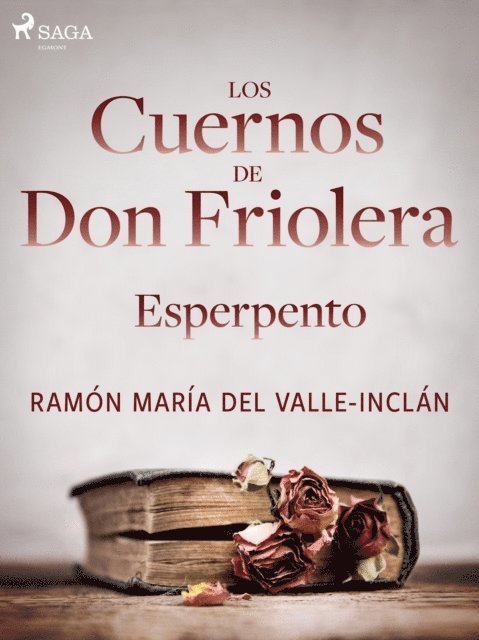 Ramon Maria del Valle-Inclan - Los cuernos de don Friolera. Esperpento., E-bok