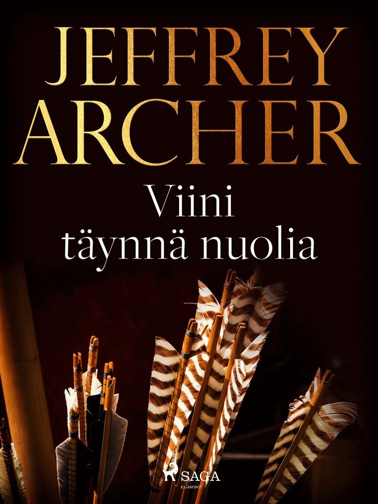 Jeffrey Archer - Viini täynnä nuolia, E-bok