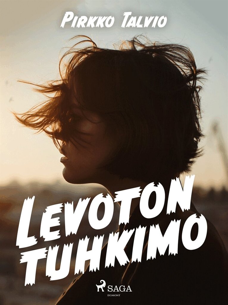 Pirkko Talvio - Levoton Tuhkimo, E-bok