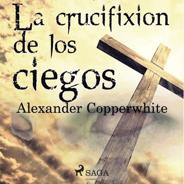 Copperwhite - La crucifixión de los ciegos, Ljudbok