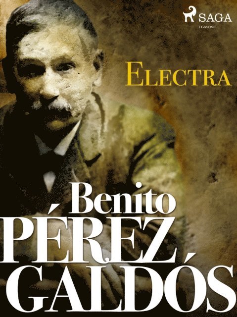 Benito Perez Galdos - Electra, E-bok
