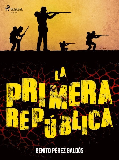 Benito Perez Galdos - La primera república, E-bok