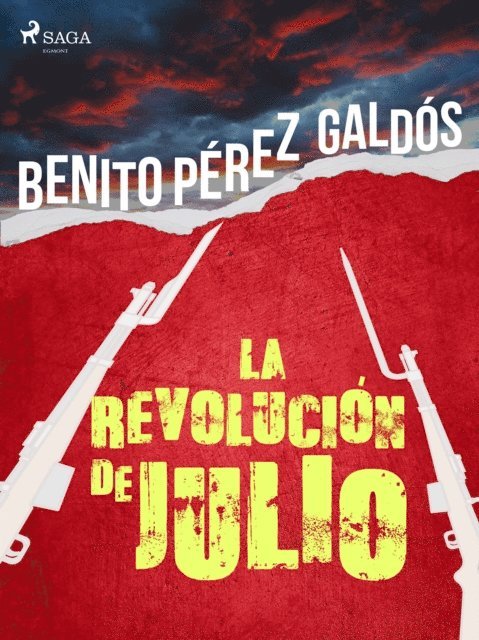 Benito Perez Galdos - La revolución de julio, E-bok