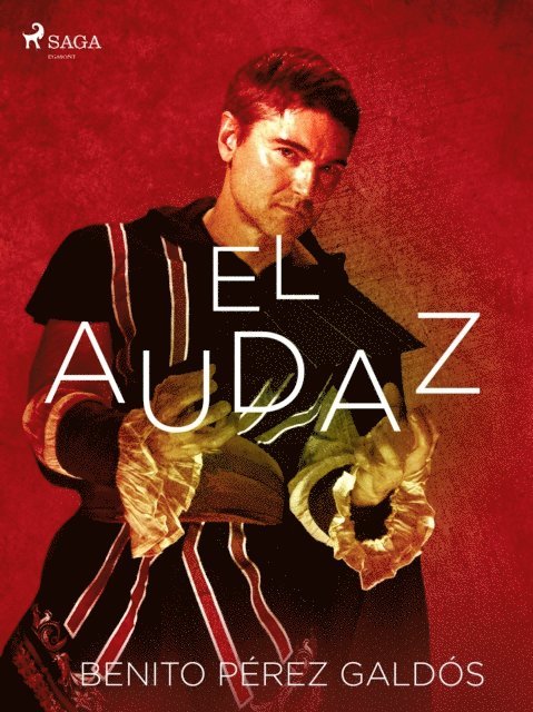 Benito Perez Galdos - El audaz, E-bok