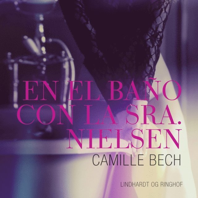 Bech - En el Baño con la Sra. Nielsen, Ljudbok