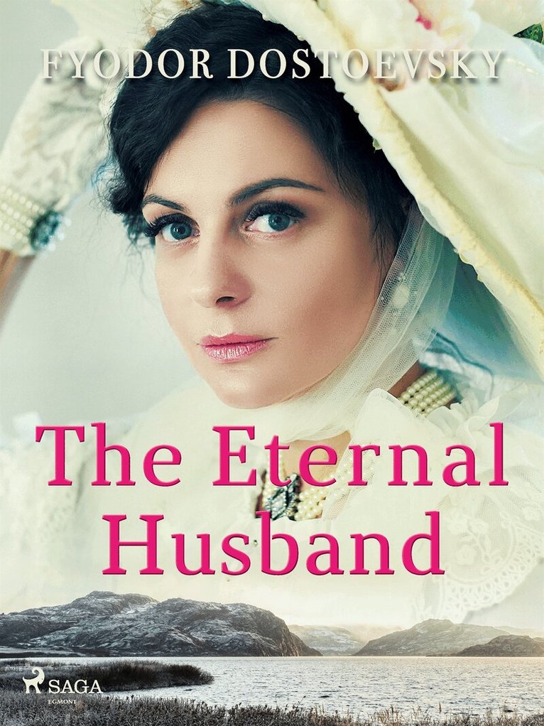 Fyodor Dostoevsky - The Eternal Husband, E-bok