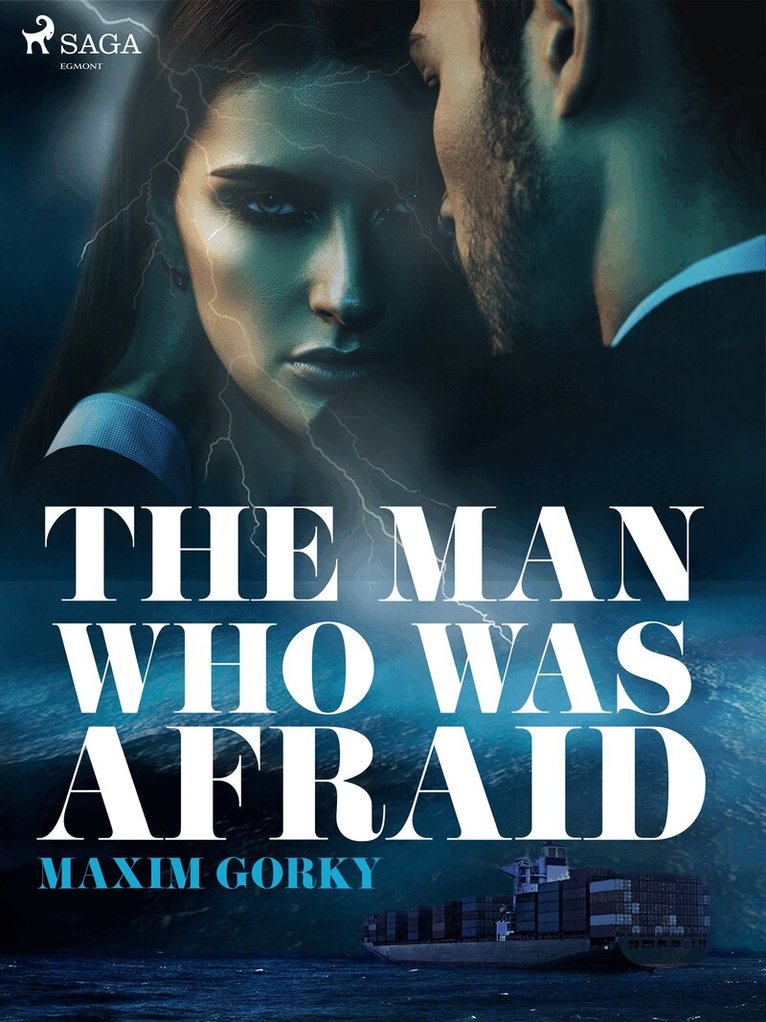 Maxim Gorky - The Man Who Was Afraid, E-bok