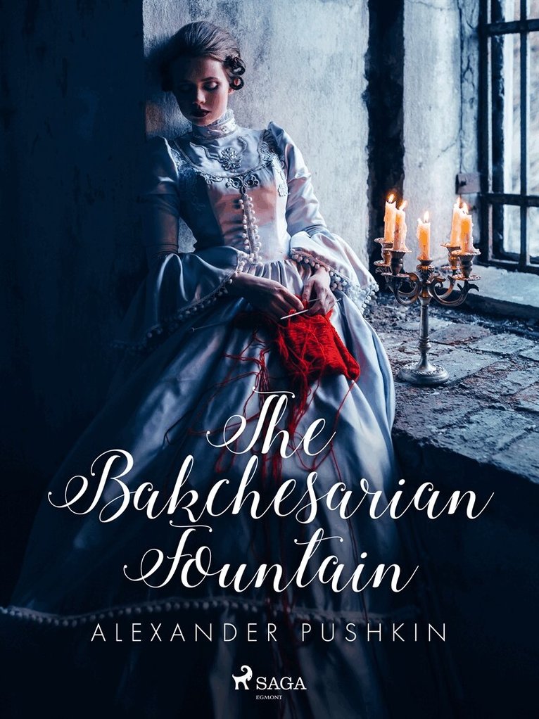 Aleksandr Pushkin - The Bakchesarian Fountain, E-bok