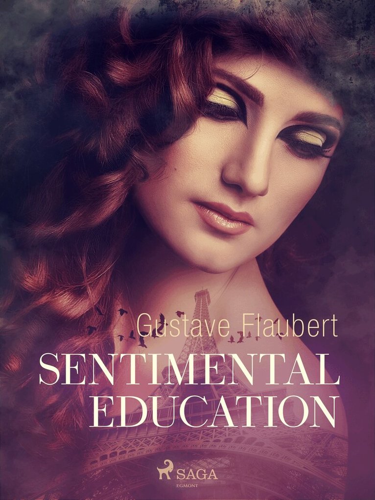 Gustave Flaubert - Sentimental Education, E-bok
