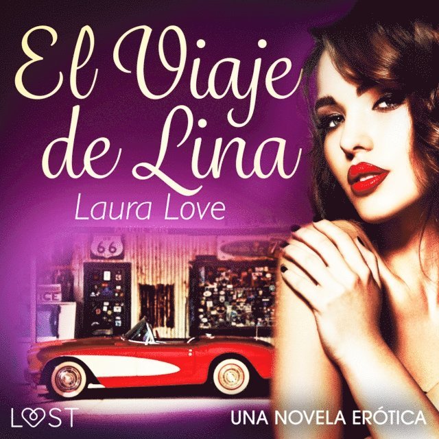 Love - El Viaje de Lina - una novela erótica, Ljudbok