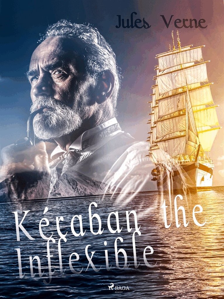 Jules Verne - Kéraban the Inflexible, E-bok