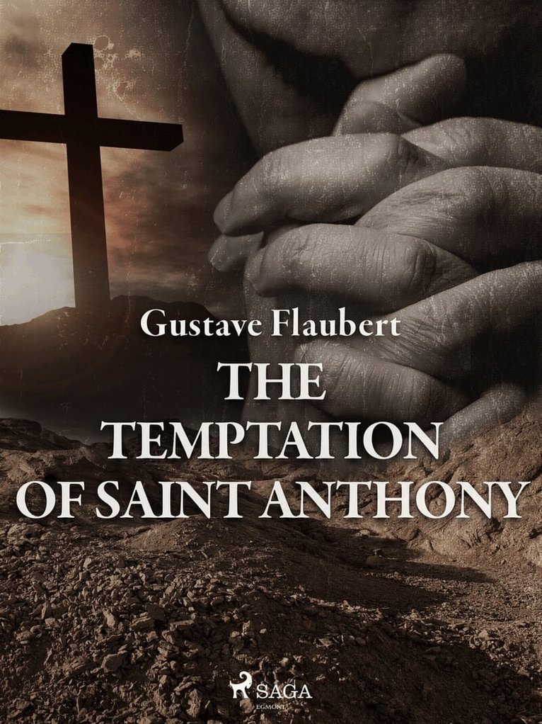 Gustave Flaubert - The Temptation of Saint Anthony, E-bok