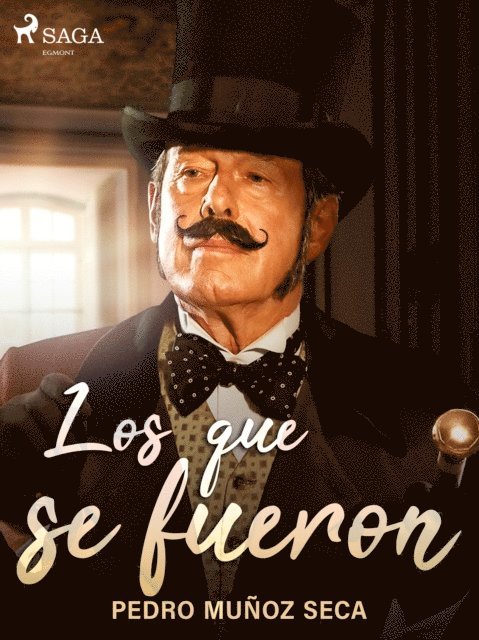 Pedro Munoz Seca - Los que se fueron, E-bok