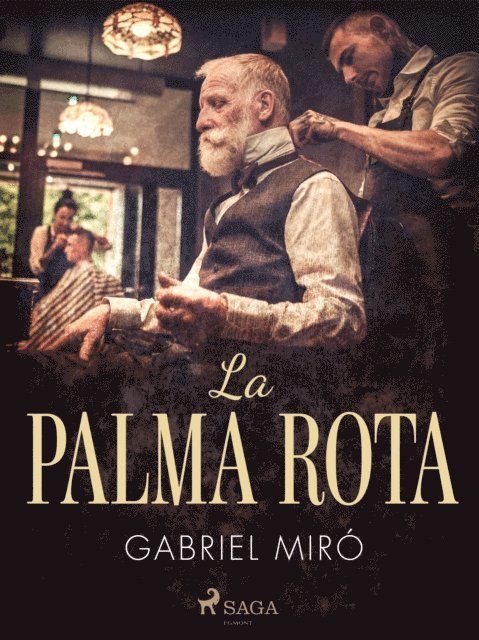 Gabriel Miro - La palma rota, E-bok