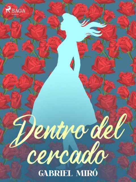 Gabriel Miro - Dentro del cercado, E-bok