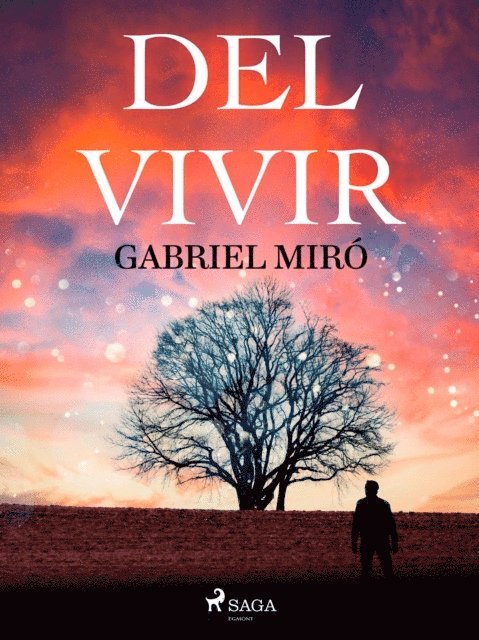 Gabriel Miro - Del vivir, E-bok