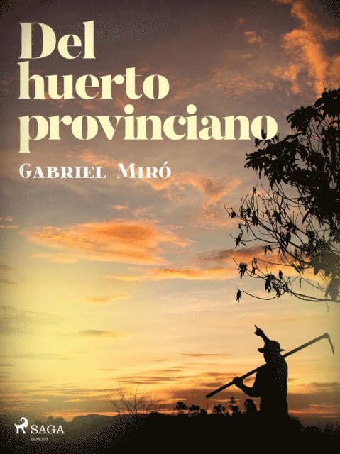 Gabriel Miro - Del huerto provinciano, E-bok