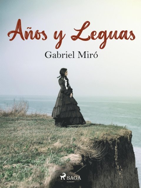 Gabriel Miro - Años y leguas, E-bok
