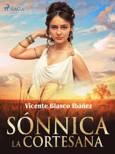 Vicente Blasco Ibanez - Sónnica la cortesana, E-bok