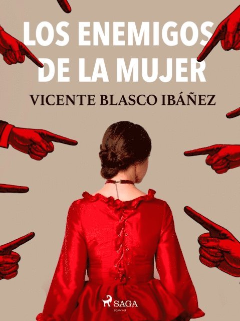 Vicente Blasco Ibanez - Los enemigos de la mujer, E-bok