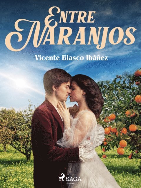 Vicente Blasco Ibanez - Entre naranjos, E-bok