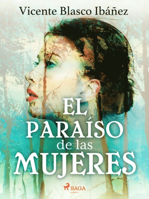Vicente Blasco Ibanez - El paraíso de las mujeres, E-bok