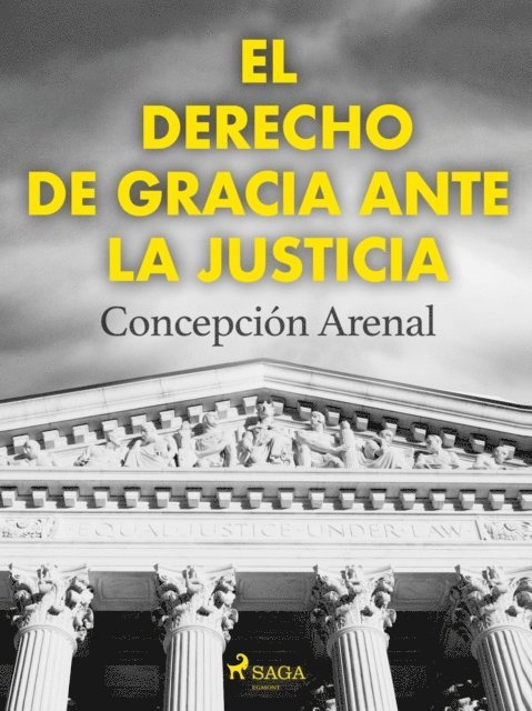 Concepcion Arenal - El derecho de gracia ante la justicia, E-bok