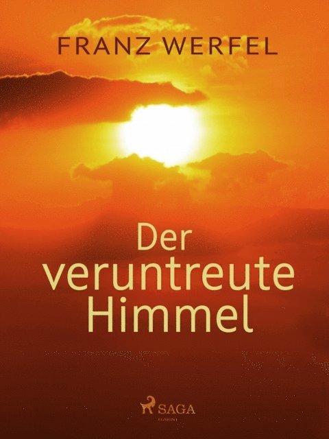 Franz Werfel - Der veruntreute Himmel, E-bok